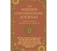 The Hidden Conversations Journal: Summer Edition - Abundance & Strength