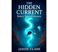 THE HIDDEN CURRENT