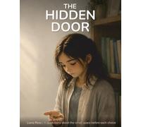 The Hidden Door: A quiet story about the small unhurried space before each choice (Stepping Outside)