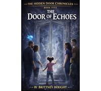 The Hidden Door Chronicles: The Door of Echoes