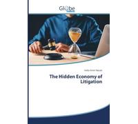 The Hidden Economy of Litigation
