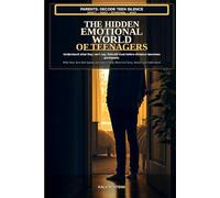 The Hidden Emotional World of Teenagers: What Your Teen Isn't Saying and How to Help Them Feel Seen, Heard, and Understood: 1 (The Seen Series)