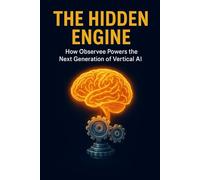 The Hidden Engine: How Observee Powers the Next Generation of Vertical AI