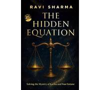 The Hidden Equation: Solving the Mystery of Karma and Your Fortune