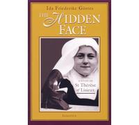 The Hidden Face: A Study of Therese of Lisieux