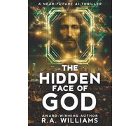 The Hidden Face of God: A Near-Future AI Thriller