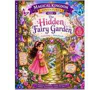 The Hidden Fairy Garden: A Magical Coloring and Story Adventure: Follow Zara Through a Secret Fairy Garden Filled with Fairies, Butterflies, Hidden ... Adventures (Magical Kingdom Adventures)