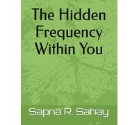 The hidden frequency within you