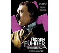 The Hidden Führer: Debating the Enigma of Hitler's Sexuality [USA] [DVD]
