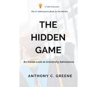 The Hidden Game: An Inside Look at University Admissions