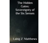 The Hidden Gates - Sovereignty of the Six Senses (The Sovereignty Series)