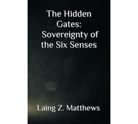 The Hidden Gates - Sovereignty of the Six Senses (The Sovereignty Series)