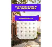 The Hidden Gems of NYC Word Search: 30 Themed Puzzles Exploring Secret Spots, Hidden Landmarks, and Urban Treasures Across New York City for Adults and Seniors