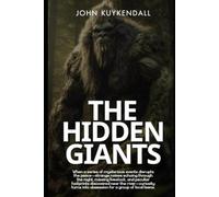 The Hidden Giants: Tales of the Sasquatch