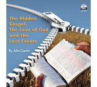 The Hidden Gospel, The Love of God and The Last Events