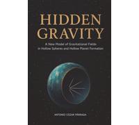 THE HIDDEN GRAVITY: A New Model of the Gravitational Field in Hollow Spheres and the Formation of Hollow Planets