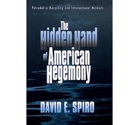 The Hidden Hand of American Hegemony: Scenes from Private Tombs in New Kingdom Thebes: Petrodollar Recycling and International Markets (Cornell Studies in Political Economy)