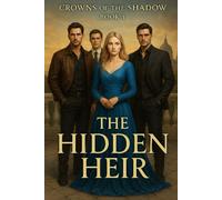 The Hidden Heir (Crowns Of The Shadow)