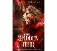 The Hidden Heir: The Chosen of Bryndir Prequel: Part 3