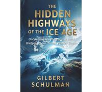 The Hidden Highways of the Ice Age: Uncovering the Pleistocene Land Bridges Where Human History Began