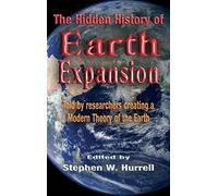 The Hidden History of Earth Expansion: Told by researchers creating a Modern Theory of the Earth