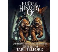The Hidden History of Oz: An Introduction to Oz Before Dorothy: Second Edition