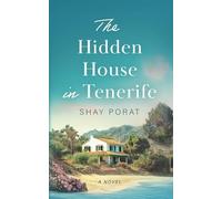 The Hidden House in Tenerife: A Novel