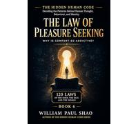 The Hidden Human Code: The Law of Pleasure Seeking: 6