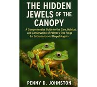 The Hidden Jewels of the Canopy: A Comprehensive Guide to the Care, Habitat, and Conservation of Palmer's Tree Frogs for Enthusiasts and Herpetologists