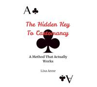 The Hidden Key To Cartomancy: A Method That Actually Works (The Hidden Key Series)