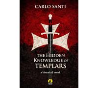 The Hidden Knowledge of the Templars (Estero)