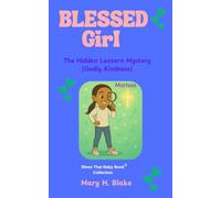 The Hidden Lantern Mystery-Marissa: (Godly Kindness) (Blessed Girl Mystery Series)