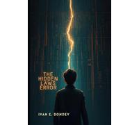 THE HIDDEN LAWS ERROR: THE ERROR (The Hidden Laws Saga)