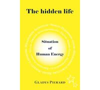The hidden life: Situation of Humain Energy