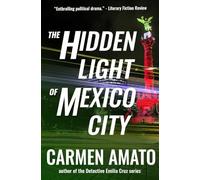 The Hidden Light of Mexico City