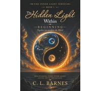 The Hidden Light Within Beginning: Together we awaken the World