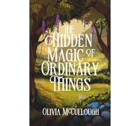 The Hidden Magic of Ordinary Things