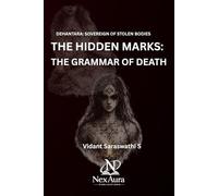 THE HIDDEN MARKS: THE GRAMMAR OF DEATH (Dehantara: Sovereign of Stolen Bodies)