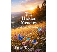 The Hidden Meadow: A Cedar Hollow Story