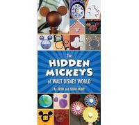 The Hidden Mickeys Of Walt Disney World [Idioma Inglés]
