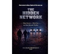 The Hidden Network: A Political Intelligence Thriller (Silent Secrets)