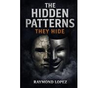 The Hidden Patterns - They Hide