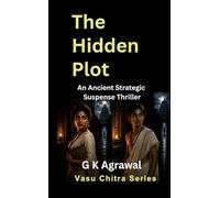 The Hidden Plot: An Ancient Strategic Suspense Thriller (Mind game historical thriller,)