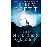 The Hidden Queen: by Peter Brett: Book 2 (The Nightfall Saga)