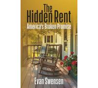 The Hidden Rent: America's Broken Promise