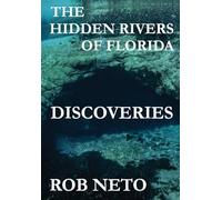 The Hidden Rivers of Florida: Discoveries