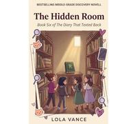 The Hidden Room: 6 (The Diary That Texted Back)