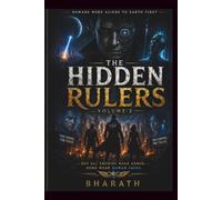The Hidden Rulers: Volume 2: Humans Were Aliens to Earth First: 1