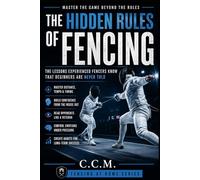 The Hidden Rules of Fencing: 27 (Fencing at Home)