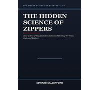 The Hidden Science of Zippers: How Tiny Teeth, Sliders, and Simple Engineering Hold the World Together